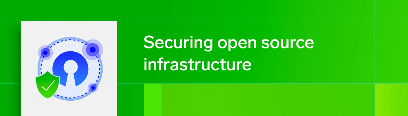 Securing open source infrastructure - header